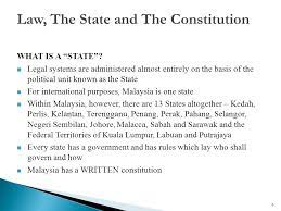 States in malaysia have their own constitutions and governments. Chapter 1 Introduction To Law And The Malaysian Legal System Ppt Video Online Download