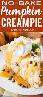 No Bake Pumpkin Cream Pie This Dessert Is To Die For Good Only Takes A Minute To Make Perfect For Fall Pumpkin Cream Pie Chocolate Chip Pie Baked Pumpkin