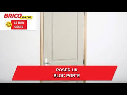 Comment Poser Un Bloc Porte Bricomarche Youtube Bloc Porte Bloc Portes