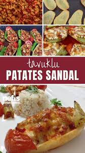 Sahane Tavuklu Patates Sandal Nefis Yemek Tarifleri Yemek Tarifleri Yemek Yemek Pornosu
