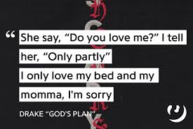 Drake I Only Love My Bed And My Mama Https Genius Com Drake Gods Plan Lyrics Drake Quotes Lyrics Drake Quotes Song Lyrics Drake