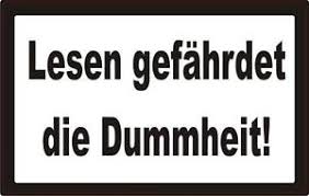 Lesen Gefährdet Die Dummheit Lustige Sprüche Verrückte Aufkleber