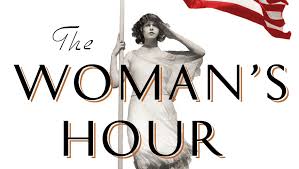 Book review: The Woman's Hour: The Great Fight to Win the Vote