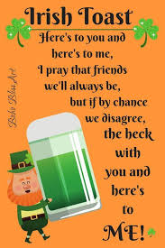  Irish Toast Here S To You Here S To Me I Pray That Friends We Ll Always Be But If By Chance Home Bar Den Or Game Room Art Printable Irish Quotes St
