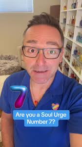 Do you have a Soul Urge Number 7? To find out, add up the numerical in...