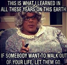 Positive role models & representations. Madea Quotes On Life Quotesgram