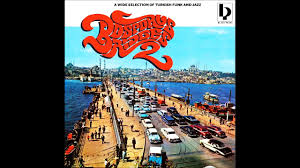 Bosporus Bridges 2 A Wide Selection Of Turkish Jazz And Funk 2011 Youtube