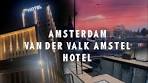 Amsterdam Van der Valk Hotel Amstel Experience - YouTube