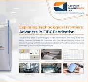 Exploring Technological Frontiers: Advances in FIBC Fabrication