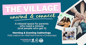 The Village: Unwind & Connect