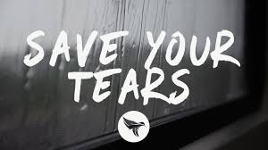 The Weeknd Save Your Tears Lyrics Youtube