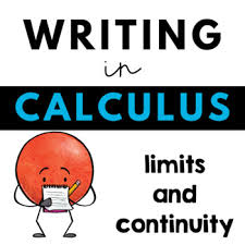 Check spelling or type a new query. Writing About Mathematics Calculus Limits And Continuity Tpt