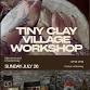 Tiny clay village workshop