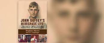 John Duffey's Bluegrass Life: Featuring the Country Gentlemen, Seldom  Scene, and Washington DC