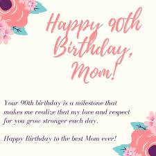 What to write for most birthday greetings , you can jot a few notes about having a happy birthday and that you hope there will be many more. 90th Birthday Wishes Perfect Quotes For A 90th Birthday
