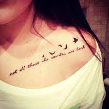 Elegant Cute Chest Tattoo Quotes With Birds 2014 Not All Those Who Wander Are Lost Collar Bone Tattoo Birds Tattoo Chest Tattoos For Women