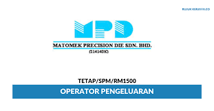 Fabricated metal product manufacturing | nonferrous metal (except aluminum) production and processing. Matomek Precision Die Sdn Bhd Kerja Kosong Kerajaan