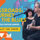 Crossroads: A Journey With The Blues featuring Tina Haase-Findlay and Rob Lumbard