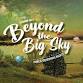 Beyond the Big Sky