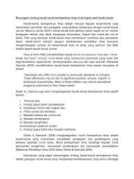 Oleh itu, ibu bapa perlu mendengar setiap perkataan yang diluahkan. Bincangkan Kanak Kanak Berkeperluan Khas Di Peringkat Awal Kanak Kanak