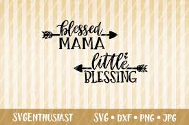 1 million free graphics, 7 million free png cliparts, 2 million free photos shared by our members. Blessed Mama Little Blessing Svg Graphic By Svgenthusiast Creative Fabrica Blessed Mama Little Blessings Svg