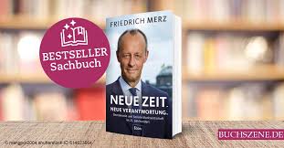 Nachdem friedrich merz nun zurück in die politik drängt und die cdu zu alter stärke führen will denn als lohn für das zurückgegebene laptop erhielt der ehrliche finder ein buch, das im handel 19. Neue Zeit Neue Verantwortung Von Friedrich Merz Buchszene De