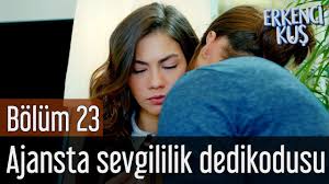 Erkenci Kus 23 Bolum Ajansta Sevgililik Dedikodusu Youtube