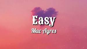 Easy Mac Ayres Lyrics Grentperez Chords Chordify