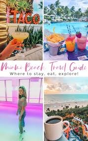 Miami beach is one of the hottest spots for houses in miami. Miami Beach Travel Guide Where To Eat Where To Stay What To Do Simply Taralynn Food Lifestyle Blog