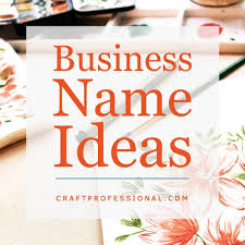 Business Name Registration New Business Names Catchy Business Name Ideas Cute Business Names