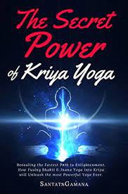 10 kriya yoga in the vision of swami hariharananda p.141. Ebooks Epub Comic Magazine And Pdf Shelf Read The Secret Power Of Kriya Yoga Revealing The Fastest Path To Enlightenment How Fusing Bhakti Yoga Jnana Yoga Into Kriya Yoga Will
