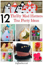 Thrifty Mad Hatters Tea Party Ideas Mad Hatter Tea Party Mad Hatter Party Tea Party Birthday