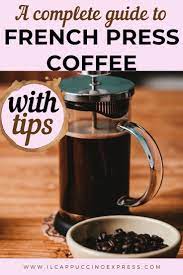 How To Make French Press Coffee Step By Step Guide To A Perfect Brew French Press Coffee Recipe French Press French Press Coffee