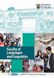 .pendidikan bahasa dan seni, institut keguruan dan ilmu pendidikan, fakultas adab institut ilmu agama, atau perguruan tinggi lain yang memiliki bidang studi bahasa dan sastra. Faculty Of Languages And Linguistics