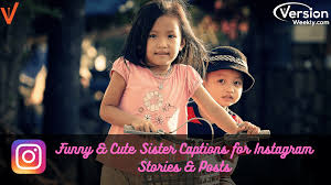 Maybe you would like to learn more about one of these? 100 Best Funny Witty Sister Captions For Instagram Cute Instagram Quotes For Twin Little Sisters Pictures Version Weekly