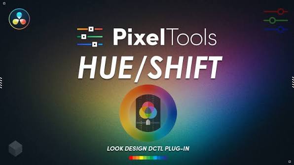 PixelTools – Hue/Shift for DaVinci Resolve