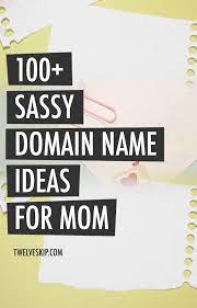 100 Awesome Domain Name Ideas For Mom Websites Brand Glow Up Domain Name Ideas Blog Tips Blog Social Media
