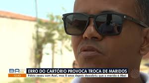 Erro do cartório provoca troca de maridos na Bahia
