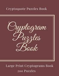 Enjoy cryptograms, a free puzzle game from razzle puzzles where the goal is to decode famous quotes! Cryptogram Puzzles Book Cryptograms Puzzles Book For Adults Cryptogram Puzzles Cryptoquote Puzzles Brain Games Cryptogram Puzzle Book Lar Large Print Paperback University Press Books Berkeley