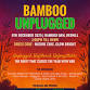 BAMBOO UNPLUGGED ONE LAST PARTY OF 2025 event image