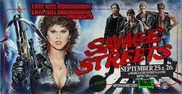 Late Nite Grindhouse: 'SAVAGE STREETS' (Saturday) - Destroy the Brain!