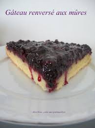 Gateau Renverse Aux Mures Sauvages Sans Oeufs Mon Show Colat Mes Gourmandises Recette Dessert Facile Gateau Renverse Gateau Aux Mures