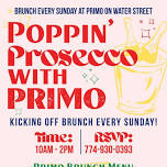 Poppin’ Prosecco with Primo! Brunch