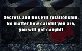 Quotes Best Of Secrets And Lies Kill Relationship