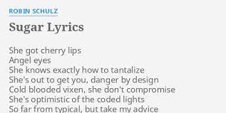 She's something mystical in colored lights. Sugar Lyrics By Robin Schulz She Got Cherry Lips