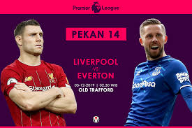 Prediksi Liverpool Vs Everton The Reds Terlampau Tangguh Vivagoal Com