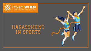 Harassment in Sports - Project WHEN