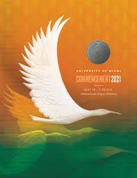 Commencement 2021: Undergraduate Degree Ceremony • May 14 • 5:30 p.m. by  University of Miami - Issuu