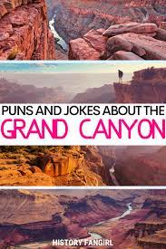 25 Gorges Grand Canyon Puns For Grand Canyon Instagram Captions