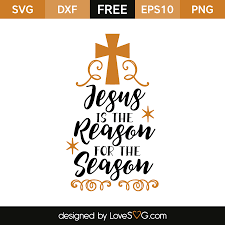 Download Jesus Is The Reason For The Season Lovesvg Com